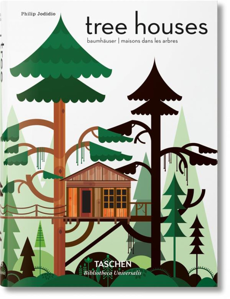 TREE HOUSES / BAUMHAUSER / MAISONS DANS LES ARBRES - JODIDIO PHILIP - Taschen