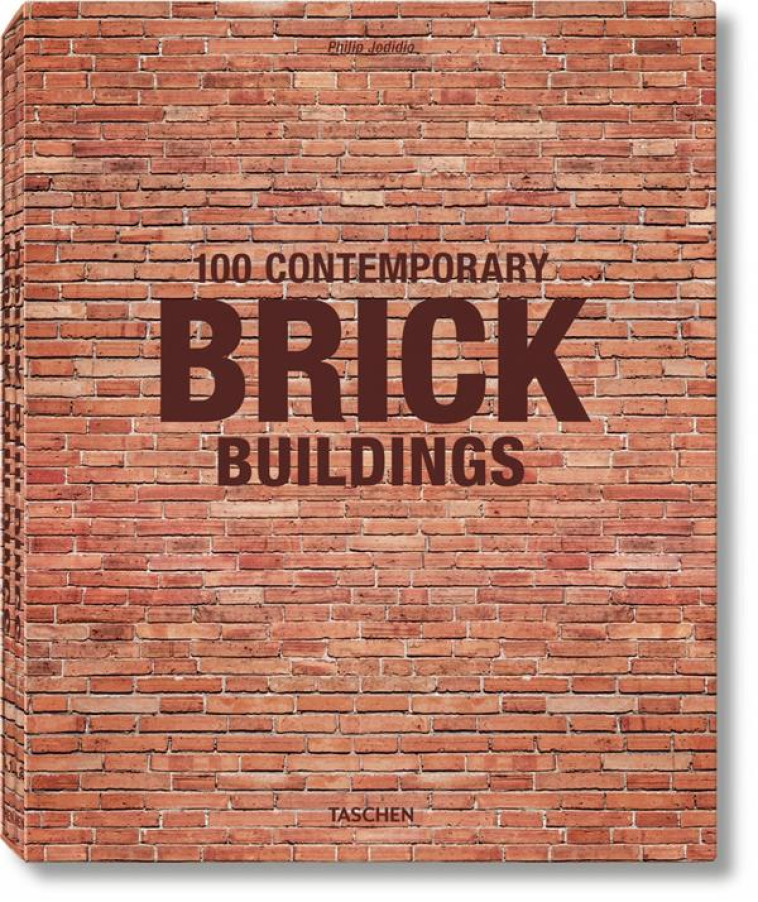 100 CONTEMPORARY BRICK BUILDINGS - JODIDIO PHILIP - Taschen