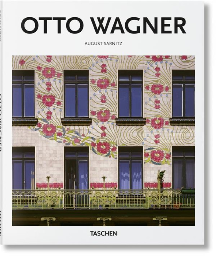 OTTO WAGNER  -  THE PIONEER OF VIENNESE MODERNISM - SARNITZ AUGUST - NC