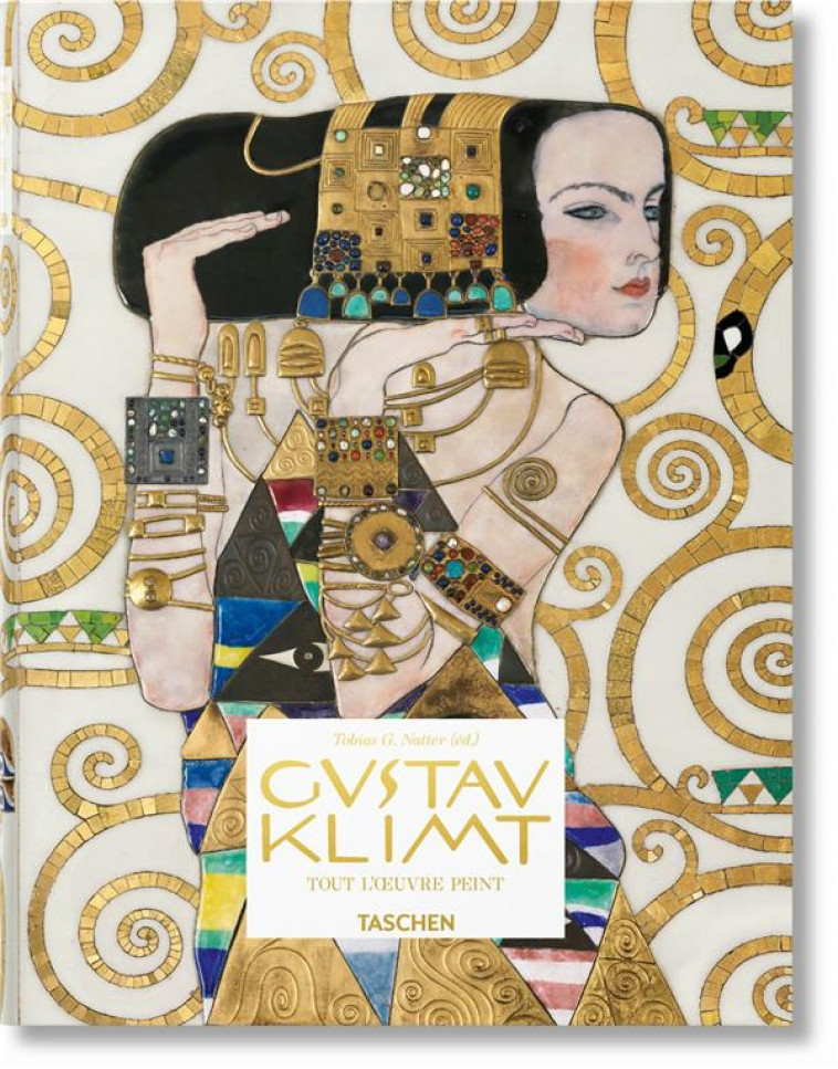 KLIMT  -  TOUT L'OEUVRE PEINT - NATTER TOBIAS G. - Taschen