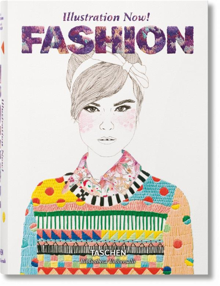 ILLUSTRATION NOW! FASHION - XXX - Taschen