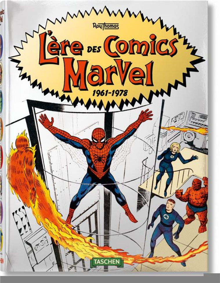 L'ERE DES COMICS MARVEL  -  1961–1978 - THOMAS ROY - Taschen