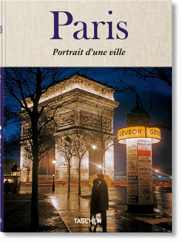 PARIS  -  PORTRAIT D'UNE VILLE - GAUTRAND/NIPPOLDT - Taschen