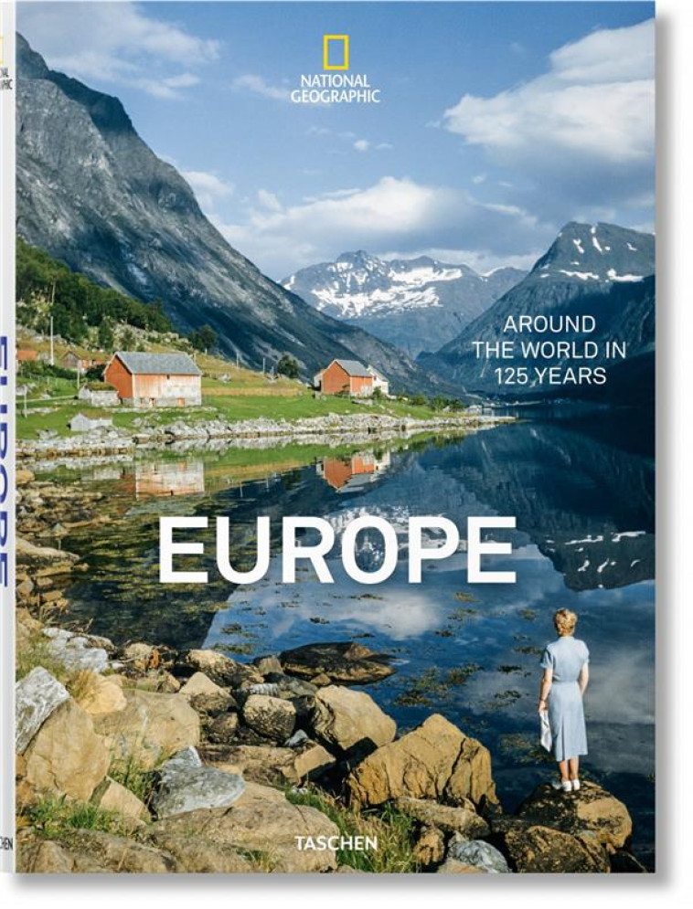 NATIONAL GEOGRAPHIE  -  EUROPE  -  LE TOUR DU MONDE EN 125 ANS - GOLDEN REUEL - Taschen