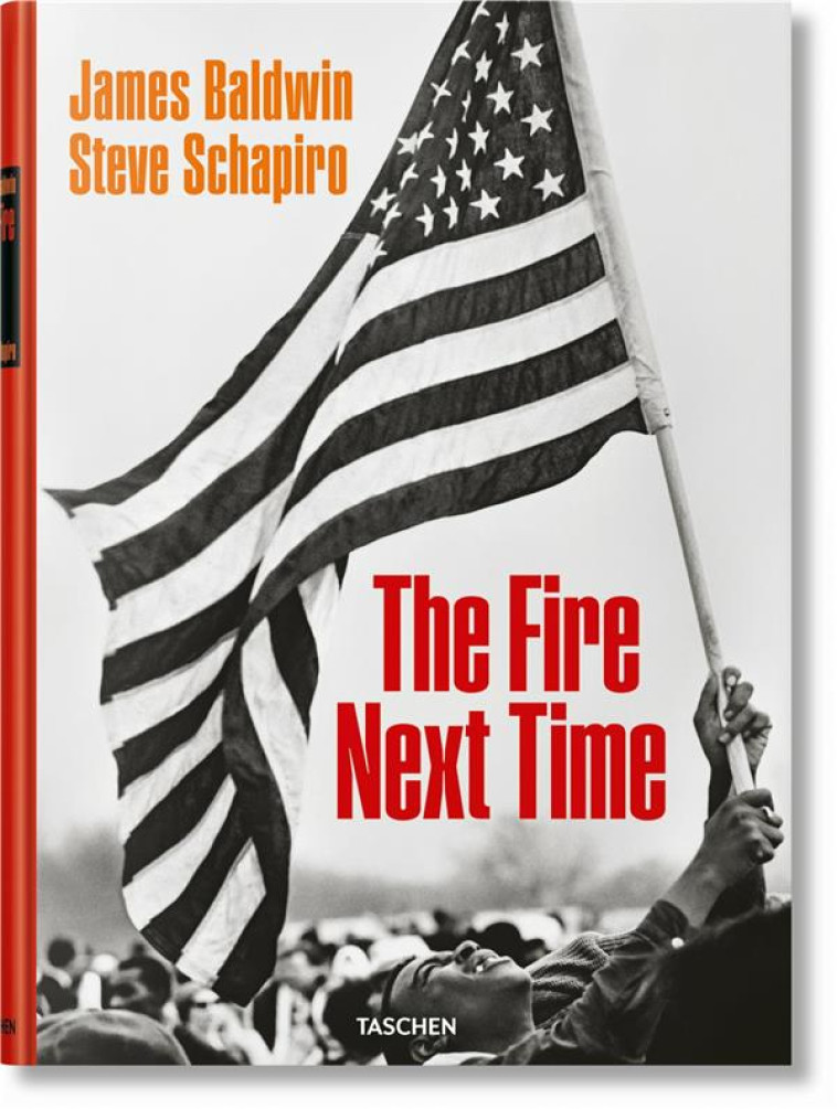 JAMES BALDWIN, STEVE SCHAPIRO  -  THE FIRE NEXT TIME - BALDWIN/SCHAPIRO - NC