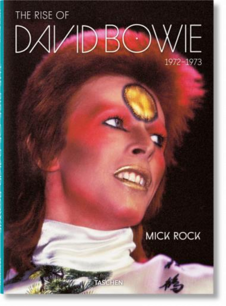 MICK ROCK  -  THE RISE OF DAVID BOWIE  -  1972-1973 - HOSKYNS/BRACEWELL - NC