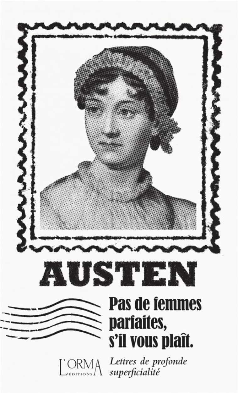 PAS DE FEMMES PARFAITES, S'IL VOUS PLAIT  -  LETTRES DE PROFONDE SUPERFICIALITE - AUSTEN/TRABUCCHI - NC