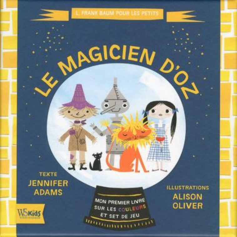 LE MAGICIEN D'OZ  -  L. FRANK BAUM POUR LES PETITS  -  COFFRET - ADAMS/OLIVER - White star kids