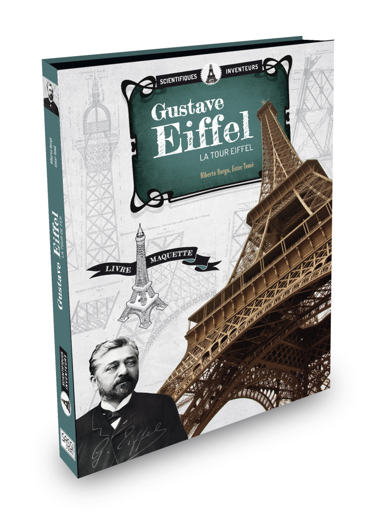 SCIENTIFIQUES ET INVENTEURS - GUSTAVE EIFFEL - Ester Tome - SASSI