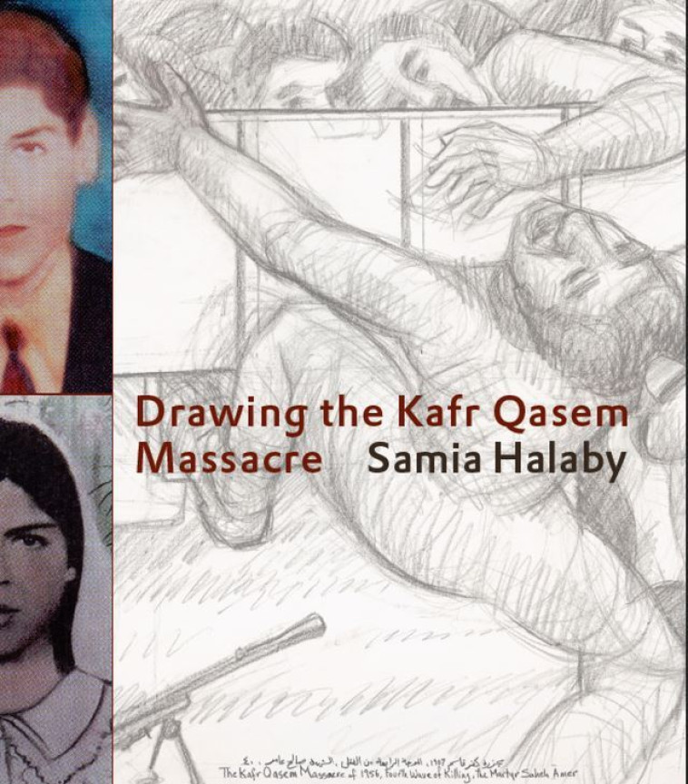 SAMIA HALABY DRAWING THE KAFR QASEM MASSACRE /ANGLAIS -  HALABY SAMIA - SCHILT