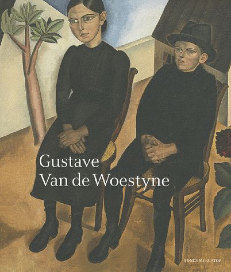 GUSTAVE VAN DE WOESTYNE - HOOZEE ROBERT / VERL - MERCATOR