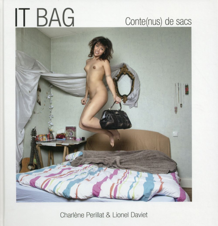 IT BAG  -  CONTE(NUS) DE SACS - DAVIET LIONEL - Snoeck Publishers