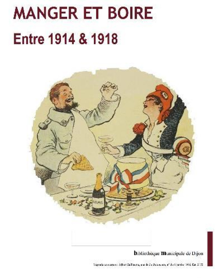 MANGER ET BOIRE  -  ENTRE 1914-1918 - COLLECTIF - Snoeck Publishers