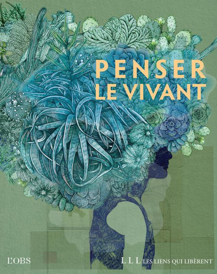 PENSER LE VIVANT - COLLECTIF/L' OBS - LIENS LIBERENT