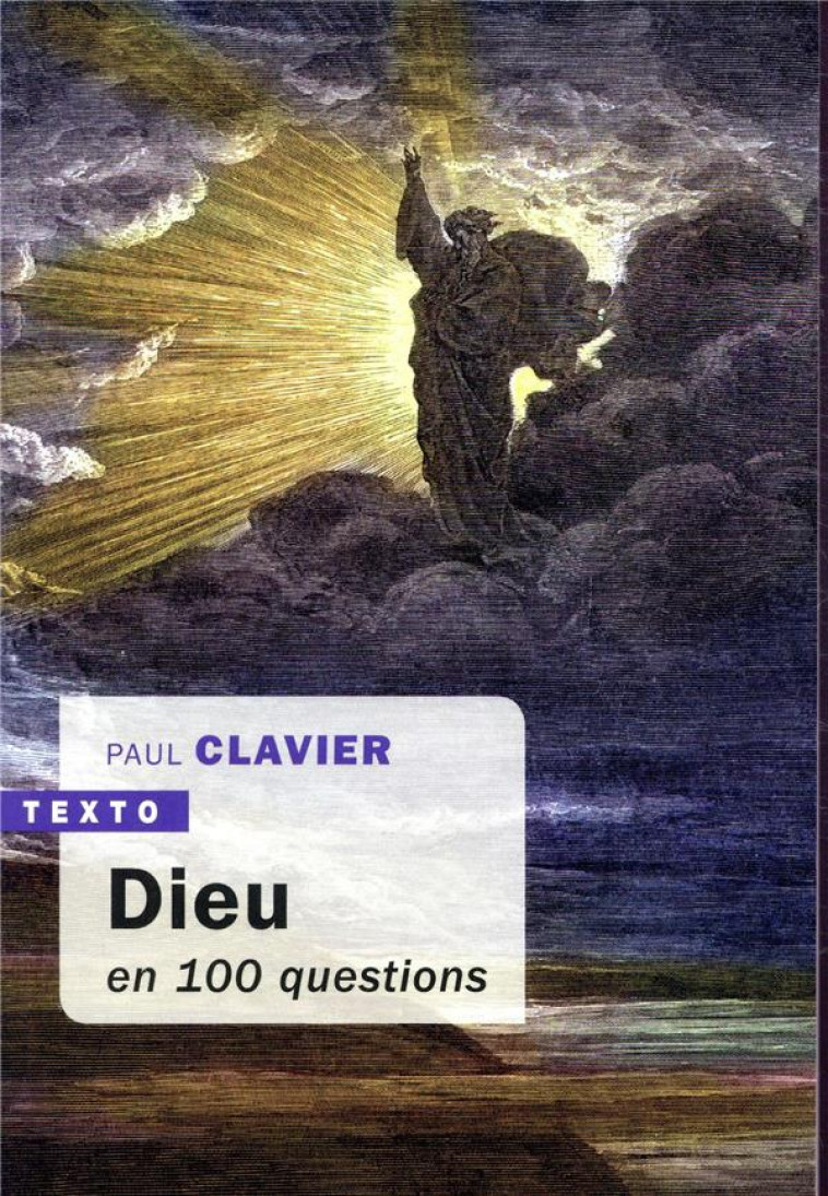 DIEU EN 100 QUESTIONS - CLAVIER PAUL - TALLANDIER