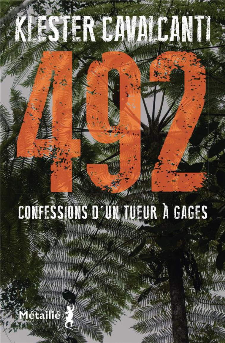 492. CONFESSIONS D'UN TUEUR A GAGES - CAVALCANTI KLESTER - METAILIE