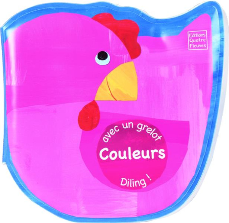 COULEURS  -  LIVRE DE BAIN GRELOT - HELLIER/RINALDO - Quatre Fleuves