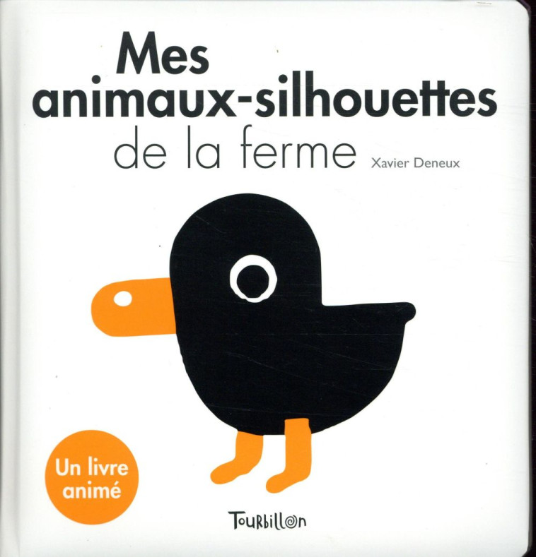 MES ANIMAUX-SILHOUETTES DE LA FERME - BLANC ET NOIR - DENEUX XAVIER - TOURBILLON