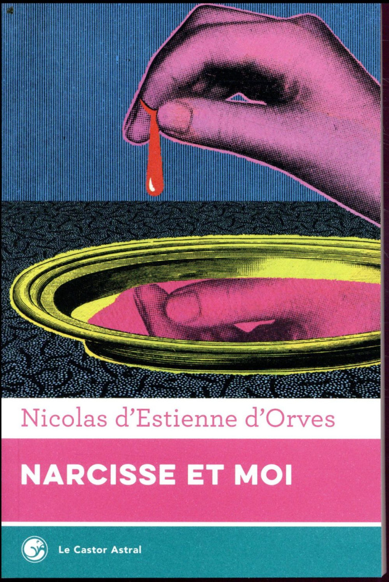 NARCISSE ET MOI - ESTIENNE D'ORVES N D - CASTOR ASTRAL