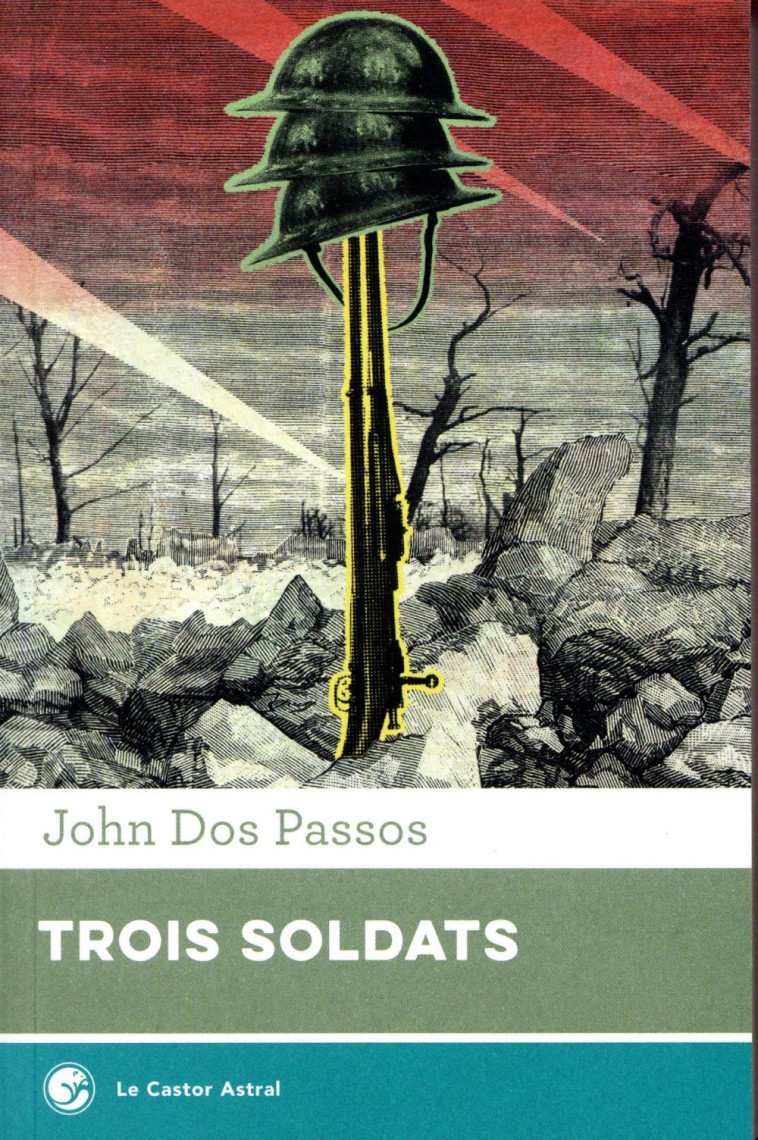 TROIS SOLDATS - DOS PASSOS JOHN - CASTOR ASTRAL