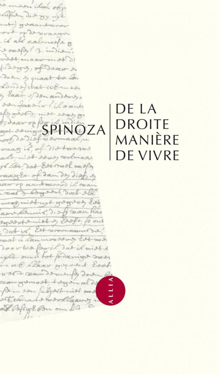 DE LA DROITE MANIERE DE VIVRE - SPINOZA/PAUTRAT - ALLIA