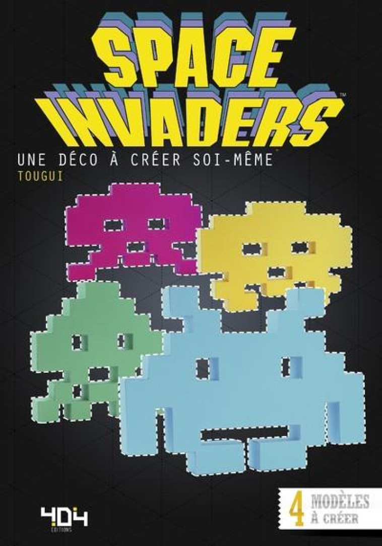 UNE DECO A CREER SOI-MEME  -  SPACE INVADERS - TAITO/TOUGUI - NC