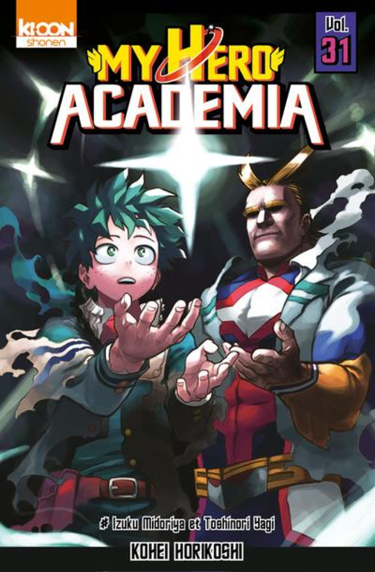 MY HERO ACADEMIA T.31  -  IZUKU MIDORIYA ET TOSHIRO YAGI - HORIKOSHI KOHEI - KI-OON