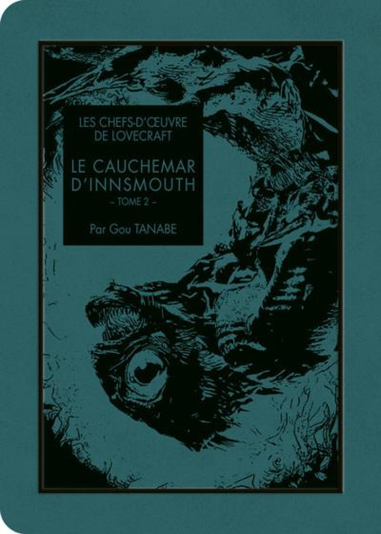 LE CAUCHEMAR D'INNSMOUTH T.2 - LOVECRAFT/TANABE - KI-OON