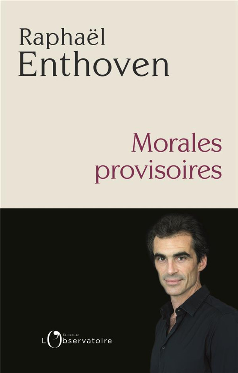 MORALES PROVISOIRES - ENTHOVEN RAPHAEL - L'OBSERVATOIRE