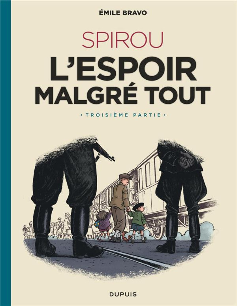 LE SPIROU D'EMILE BRAVO T.4  -  SPIROU, L'ESPOIR MALGRE TOUT TROISIEME PARTIE - BRAVO - DUPUIS