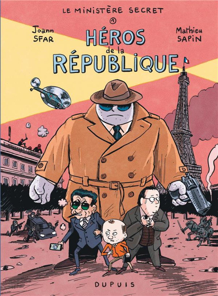 LE MINISTERE SECRET T.1  -  HEROS DE LA REPUBLIQUE - SFAR JOANN - DUPUIS