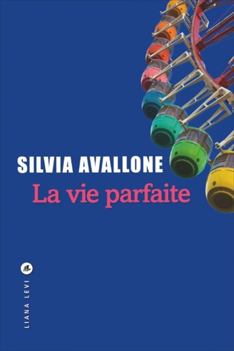 LA VIE PARFAITE - AVALLONE SILVIA - LEVI