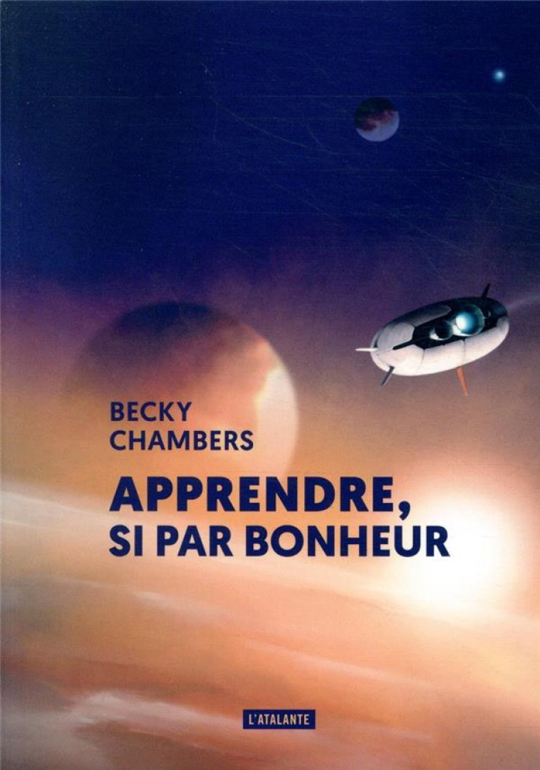 APPRENDRE, SI PAR BONHEUR - CHAMBERS BECKY - ATALANTE