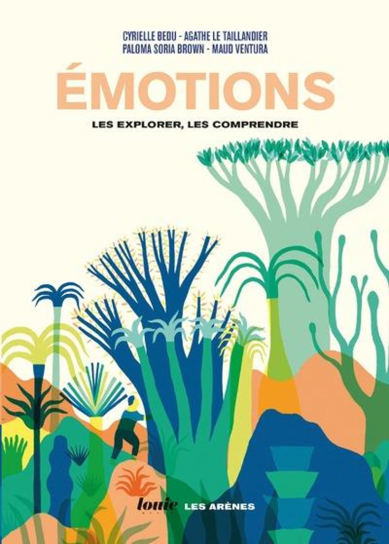 EMOTIONS : LES EXPLORER, LES COMPRENDRE - BEDU/LE TAILLANDIER - ARENES