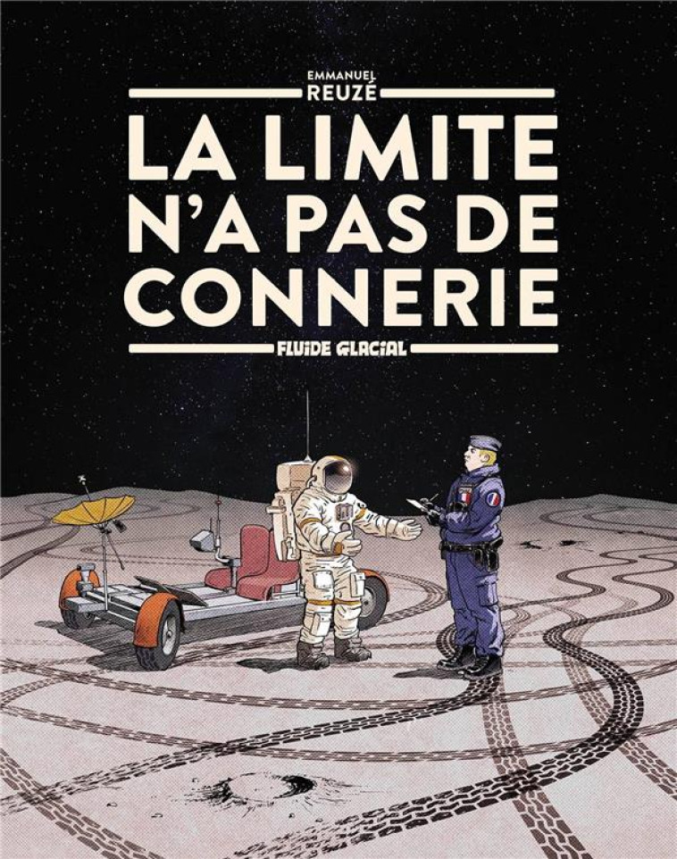 LA LIMITE N'A PAS DE CONNERIE - REUZE EMMANUEL - FLUIDE GLACIAL