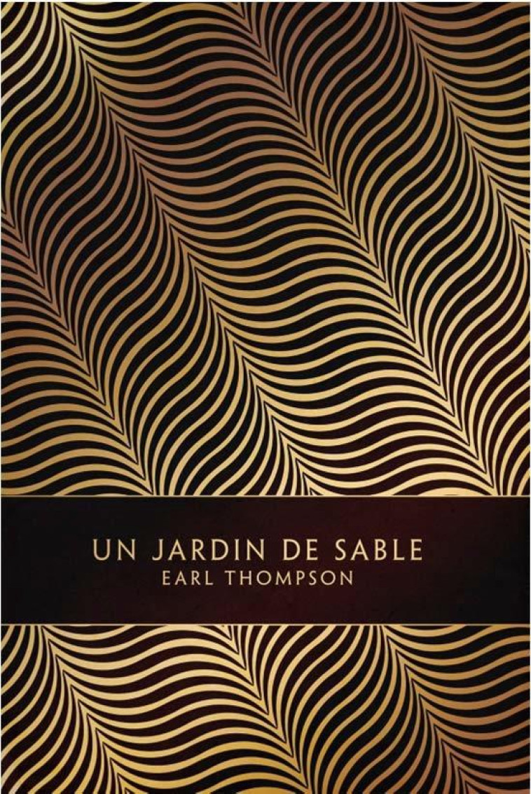 UN JARDIN DE SABLE - THOMPSON EARL - LOUVERTURE