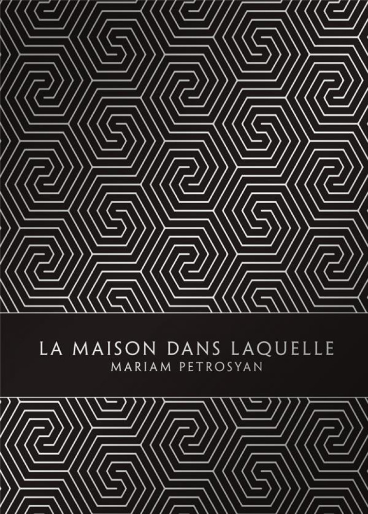 LA MAISON DANS LAQUELLE - PETROSYAN/GARCIA - LOUVERTURE