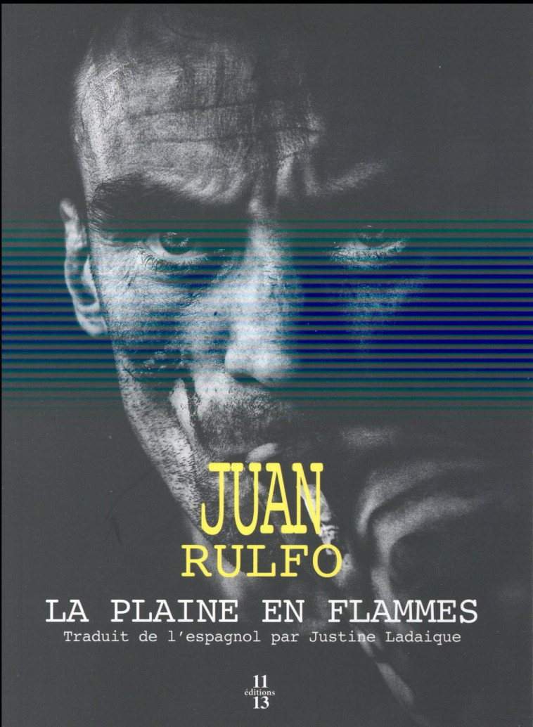 LA PLAINE EN FLAMMES - RULFO JUAN - 11-13 éditions