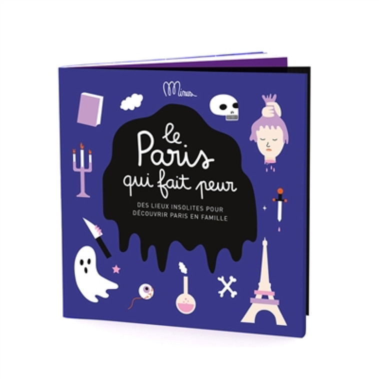 #034;LE PARIS QUI FAIT PEUR  -  DES LIEUX INSOLITES A DECOUVRIR EN FAMILLE#034; - MINUS - Minus