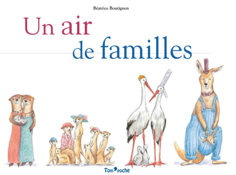 UN AIR DE FAMILLES - BOUTIGNON BEATRICE - TOM POCHE