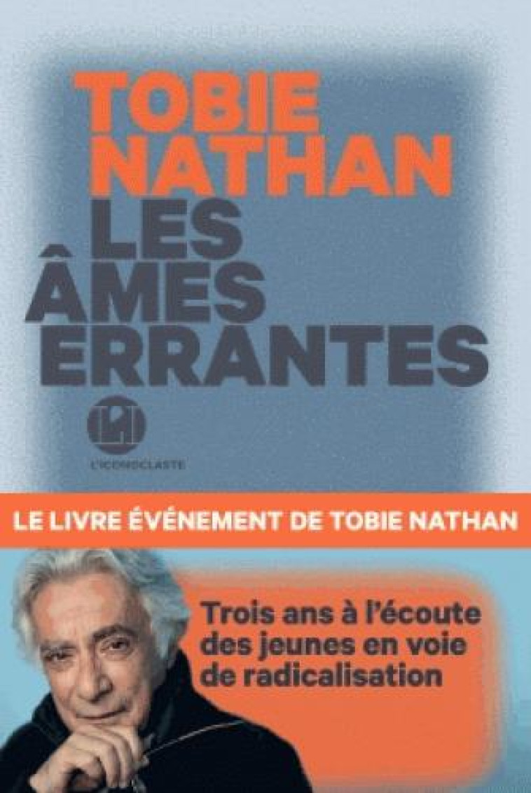 LES AMES ERRANTES - NATHAN TOBIE - ICONOCLASTE