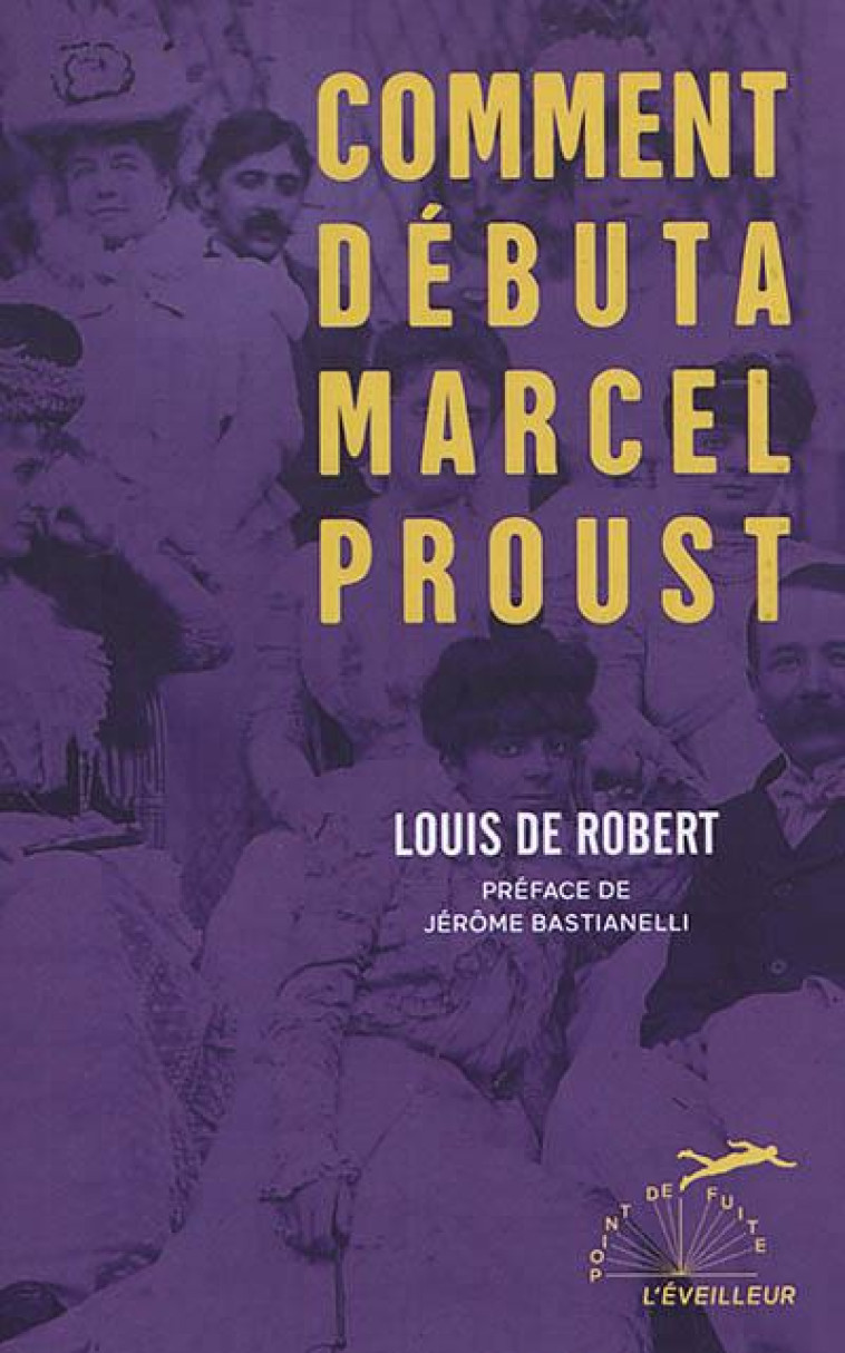 COMMENT DEBUTA MARCEL PROUST - DE ROBERT LOUIS - FESTIN