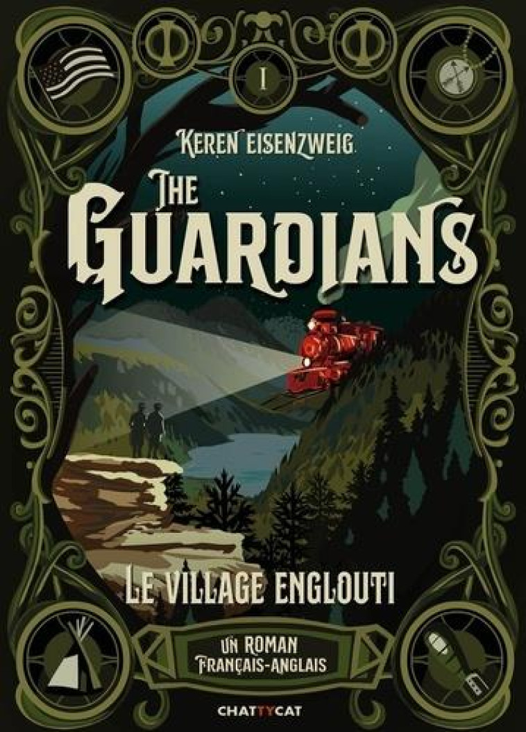 THE GUARDIANS T.1  -  LE VILLAGE ENGLOUTI - EISENZWEIG - CHATTYCAT