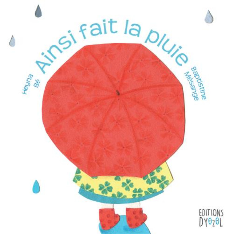 AINSI FAIT LA PLUIE - BE/MESANGE - DYOZOL