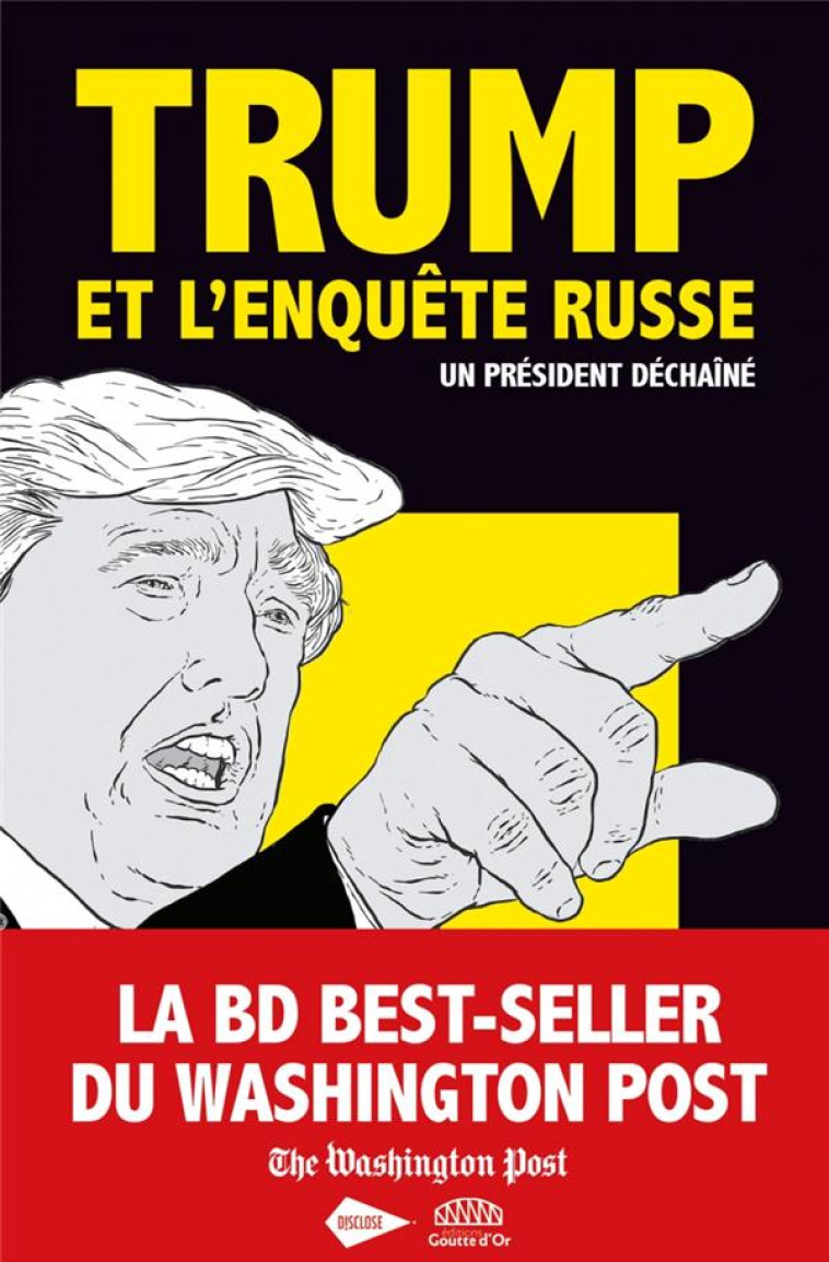 TRUMP ET L'ENQUETE RUSSE  -  UN PRESIDENT DECHAINE - S. HELDERMAN/FEINDT - GOUTTE DOR