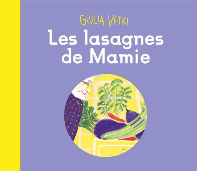 LES LASAGNES DE MAMIE - VETRI GIULIA - VOUS ETES ICI