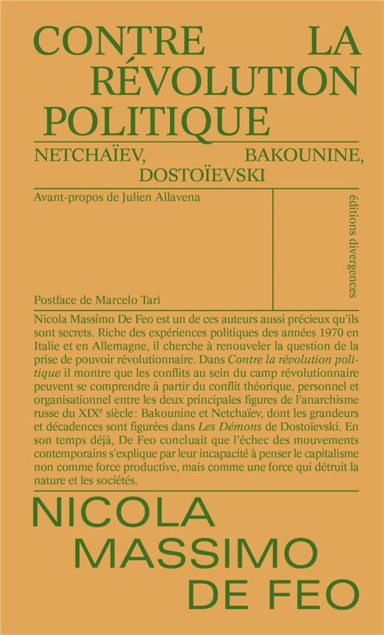 CONTRE LA REVOLUTION POLITIQUE  -  NETCHAIEV, BAKOUNINE, DOSTOIEVSKI - NICOLA MASSIMO/TARI - DIVERGENCES