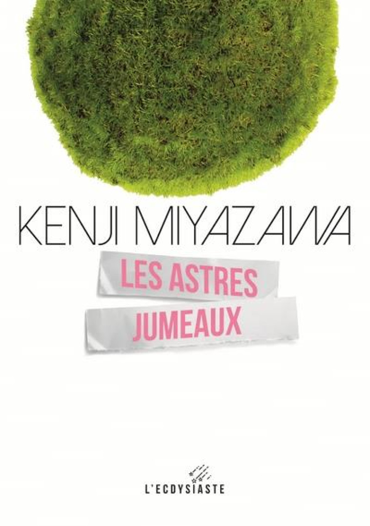 LES ASTRES JUMEAUX - MIYAZAWA KENJI - SERPENT PLUMES