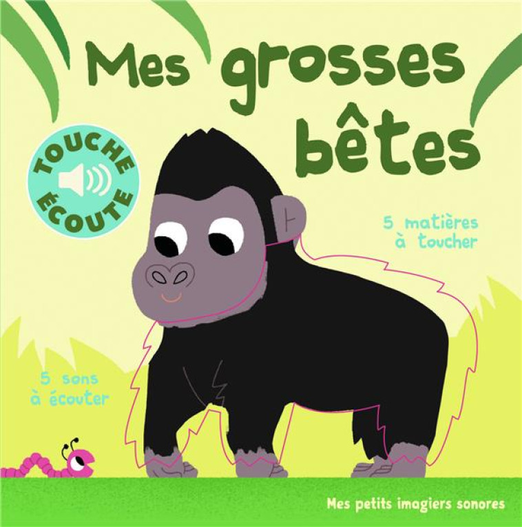 MES GROSSES BETES - BILLET - Gallimard-Jeunesse