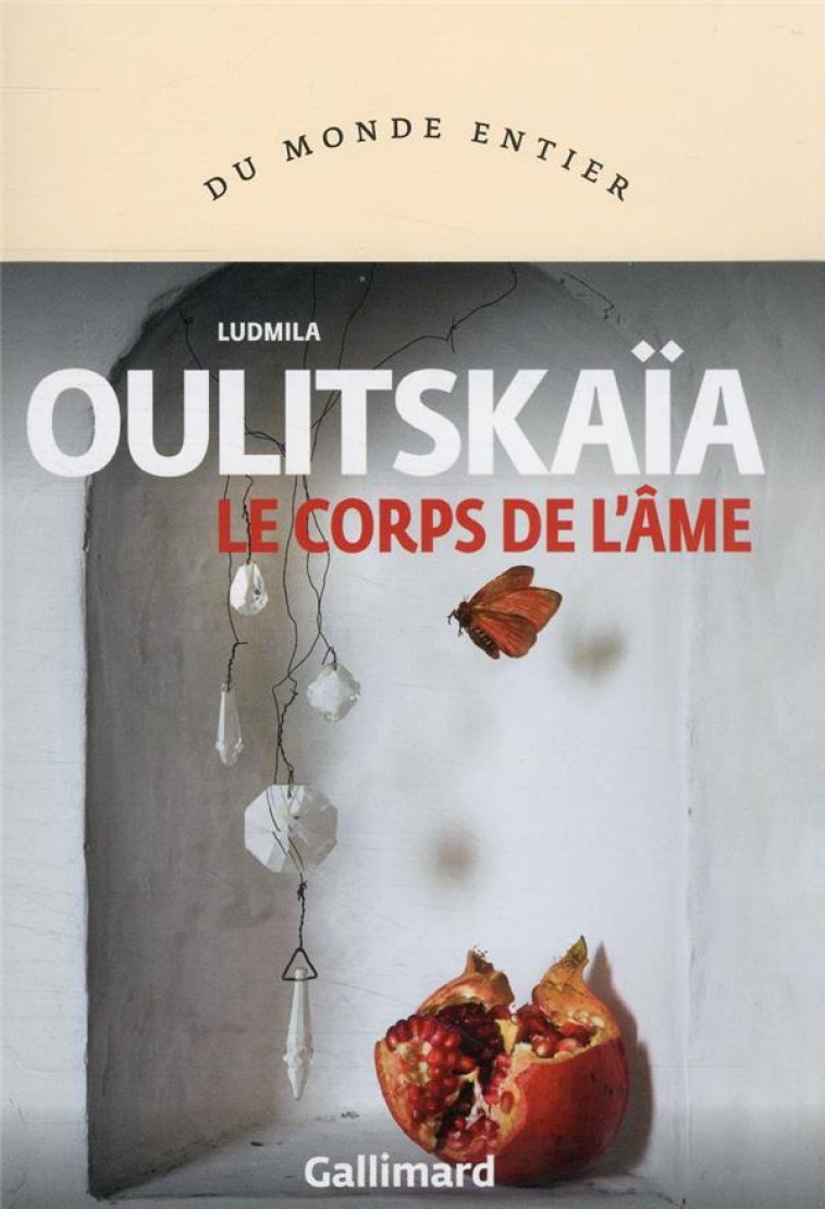 LE CORPS DE L'AME - OULITSKAIA LUDMILA - GALLIMARD